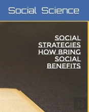 Social Strategies  How Bring Social Benefits