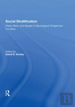 Social Stratification, Class, Race, And Gender In Sociological Perspective, Second Edition