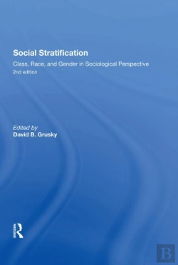 Bertrand.pt - Social Stratification, Class, Race, And Gender In Sociological Perspective, Second Edition