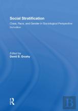 Social Stratification, Class, Race, And Gender In Sociological Perspective, Second Edition