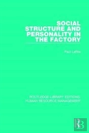 Social Structure And Personality In The Factory