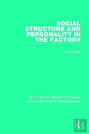 Social Structure And Personality In The Factory
