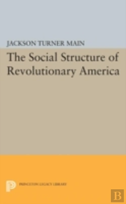 Bertrand.pt - Social Structure Of Revolutionary America