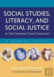 Social Studies, Literacy And Social Justice In The Common Core Classroom