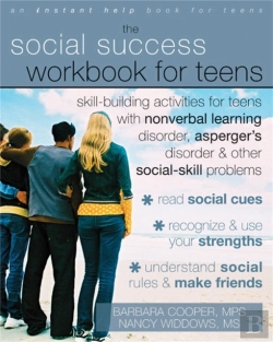 Bertrand.pt - Social Success Workbook For Teens: Skill-Building Activities For Teens With Nonverbal Learning Disorder, Asperger'S Disorder, And Other Social-Skill Problems