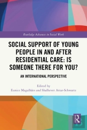 Social Support Of Young People In And After Residential Care: Is Someone There For You?