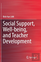 Social Support, Well-Being, And Teacher Development