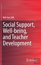 Social Support, Well-Being, And Teacher Development
