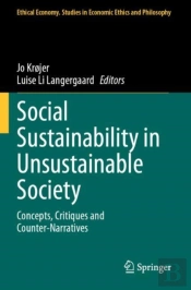 Social Sustainability In Unsustainable Society