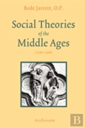 Social Theories Of The Middle Ages (1200-1500)