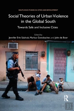 Bertrand.pt - Social Theories Of Urban Violence In The Global South