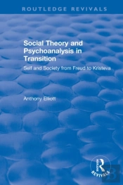 Social Theory And Psychoanalysis In Transition