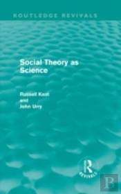 Social Theory As Science (Routledge Revivals)