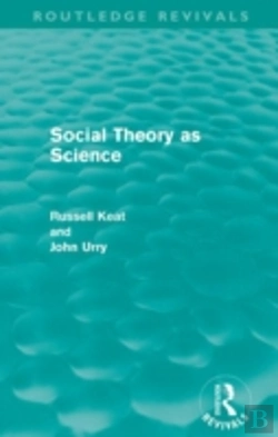 Bertrand.pt - Social Theory As Science (Routledge Revivals)