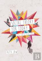 Social Theory For Today