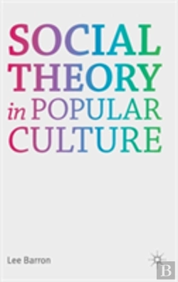 Bertrand.pt - Social Theory In Popular Culture