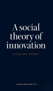 Social Theory Of Innovation