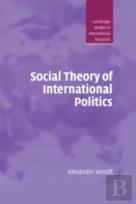 Social Theory Of International Politics