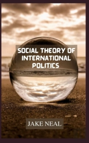 Social Theory Of International Politics