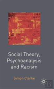 Social Theory, Psychoanalysis And Racism