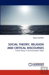 Social Theory, Religion And Critical Discourses