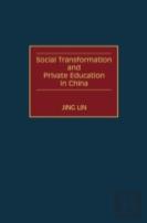 Social Transformation And Private Education In China