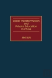 Social Transformation And Private Education In China