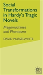 Social Transformations In Hardy'S Tragic Novels