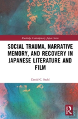 Bertrand.pt - Social Trauma, Narrative Memory, And Recovery In Japanese Literature And Film