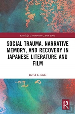 Bertrand.pt - Social Trauma, Narrative Memory, And Recovery In Japanese Literature And Film