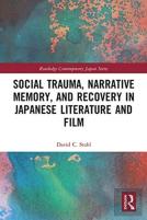 Social Trauma, Narrative Memory, And Recovery In Japanese Literature And Film