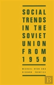 Social Trends In The Soviet Union From 1950