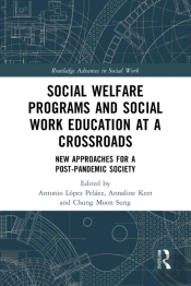 Social Welfare Programs And Social Work Education At A Crossroads