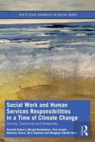 Social Work And Human Services Responsibilities In A Time Of Climate Change