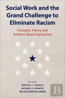 Social Work And The Grand Challenge To Eliminate Racism