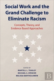 Social Work And The Grand Challenge To Eliminate Racism