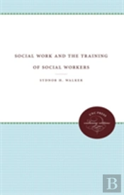 Social Work And The Training Of Social Workers