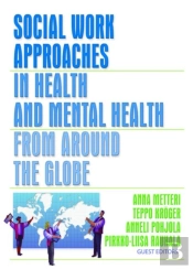 Social Work Approaches In Health And Mental Health From Around The Globe