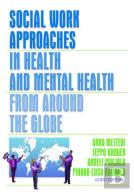 Social Work Approaches In Health And Mental Health From Around The Globe