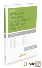 Social Work Challenges In The Xxi Century: Perspectives From The Usa (Papel + E-Book)