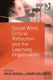 Social Work, Critical Reflection And The Learning Organization