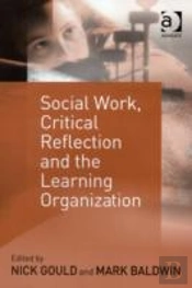 Social Work, Critical Reflection And The Learning Organization
