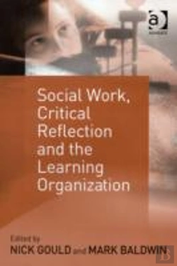 Bertrand.pt - Social Work, Critical Reflection And The Learning Organization