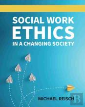 Social Work Ethics In A Changing Society