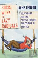 Social Work For Lazy Radicals