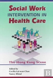 Social Work Intervention In Health Care - The Hong Kong Scene