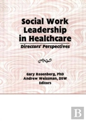 Social Work Leadership In Healthcare