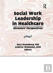 Social Work Leadership In Healthcare