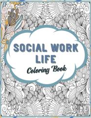 Social Work Life Coloring Book