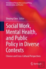Social Work, Mental Health, And Public Policy In Diverse Contexts